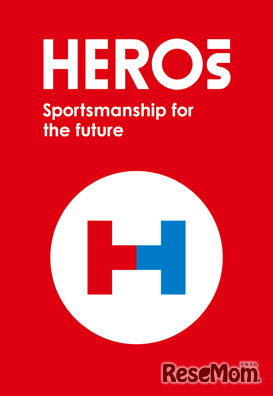 「HEROs -Sportsmanship for the future-」