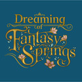 新エリア「ファンタジースプリングス」の誕生を記念したスペシャルイベント開催！「ドリーミング・オブ・ファンタジースプリングス」4月9日（火）～