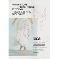 ファッションブランド「reoa」、初のPOP-UP STOREを5/28-30 永田町〈HOCUS POCUS〉で開催